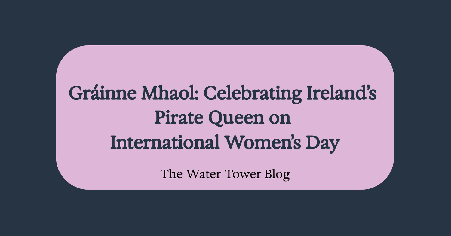 Gráinne Mhaol: Celebrating Ireland’s Pirate Queen on International Women’s Day