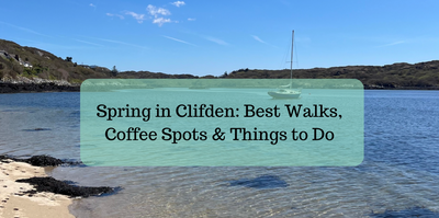 Spring in Clifden: Best Walks, Coffee Spots & Things to Do