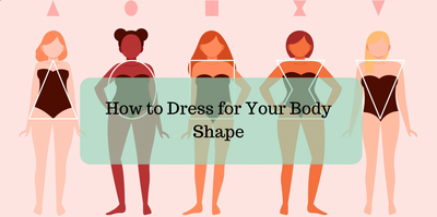 How to Dress for Your Body Shape