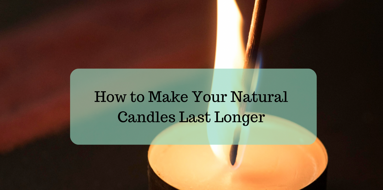 How to Make Your Natural Candles Last Longer