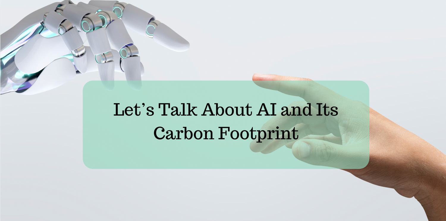 Let’s Talk About AI and Its Carbon Footprint