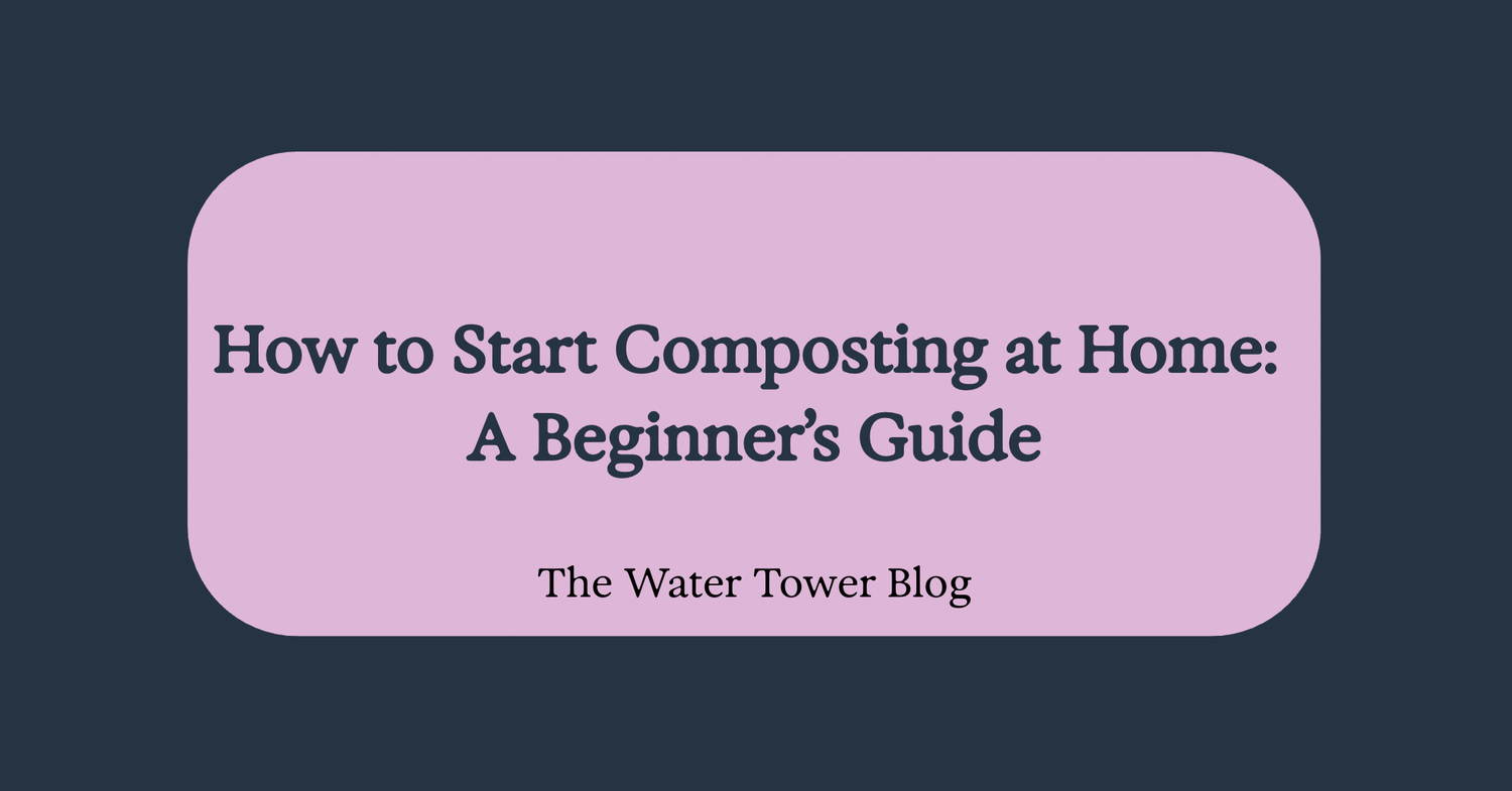 How to Start Composting at Home: A Beginner’s Guide