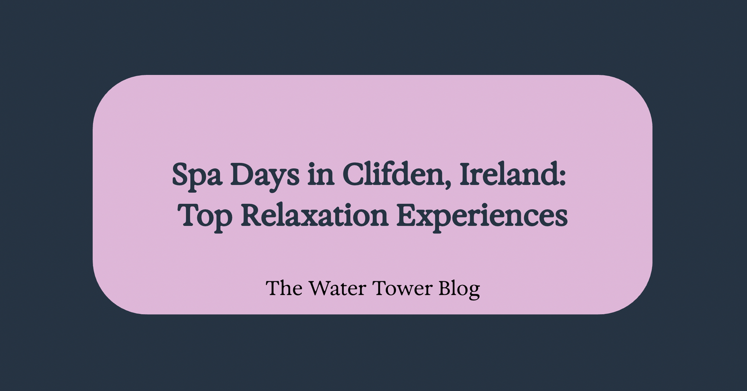 Spa Days in Clifden, Ireland: Top Relaxation Experiences