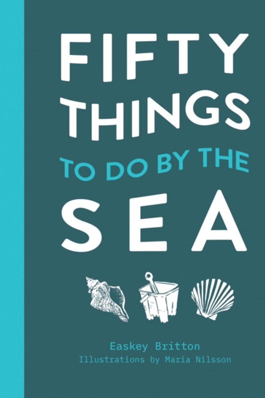 50 Things To Do By The Sea