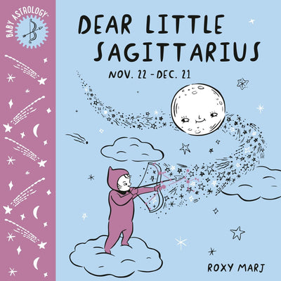 Baby Astrology: Dear Little Sagittarius Nov. 22 - Dec. 21