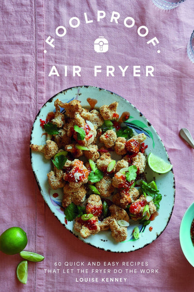 FOOLPROOF AIR FRYER: 60 QUICK AND EASY RECIPES (HB)-Books-Ohh! By Gum - Shop Sustainable