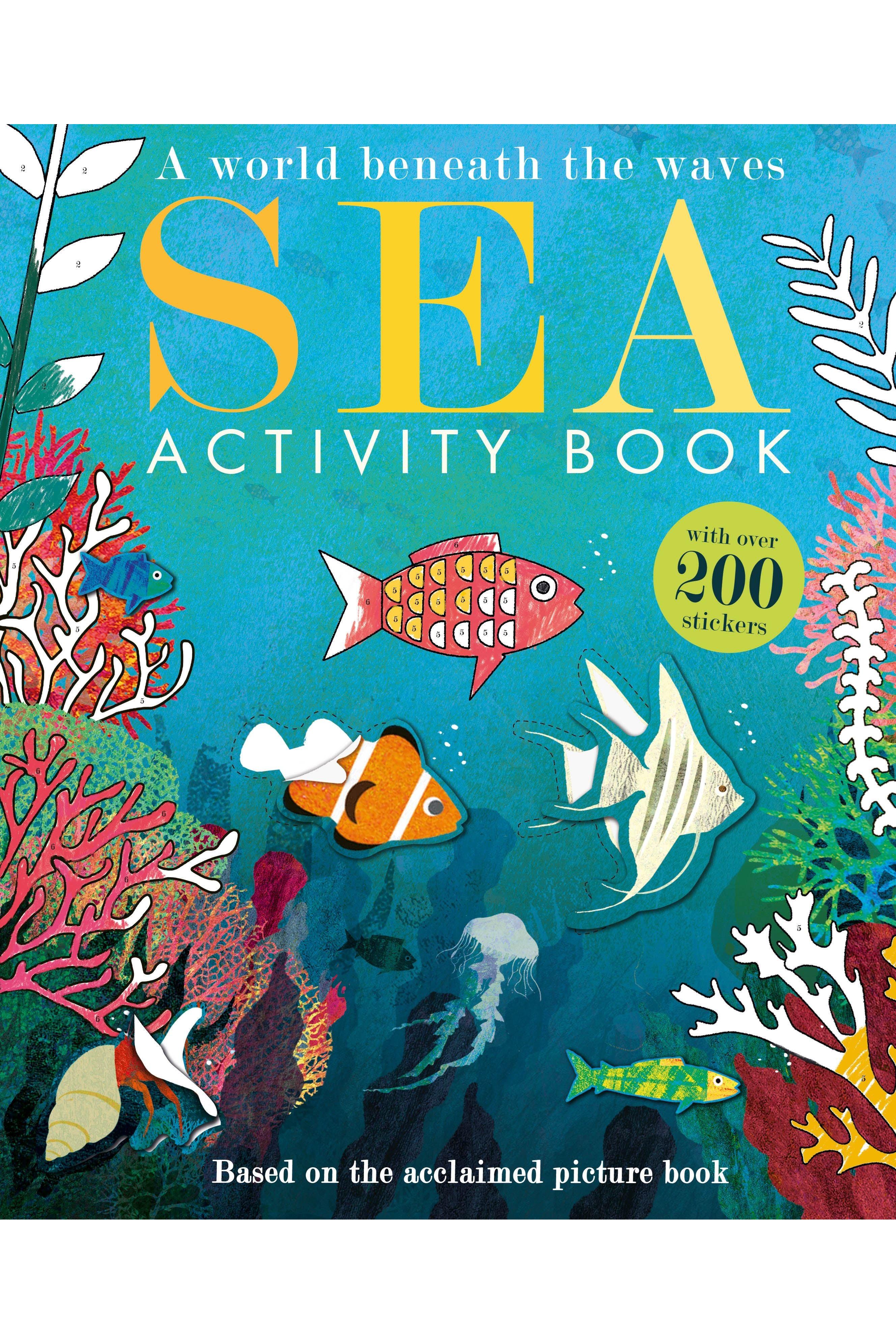 SEA: A WORLD BENEATH THE WAVES ACTIVITY BOOK (PB)