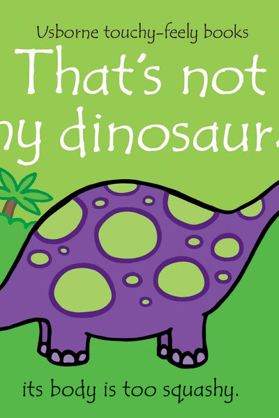 THATS NOT MY DINOSAUR (TOUCHY FEELY) (BOARD)-Books-Ohh! By Gum - Shop Sustainable