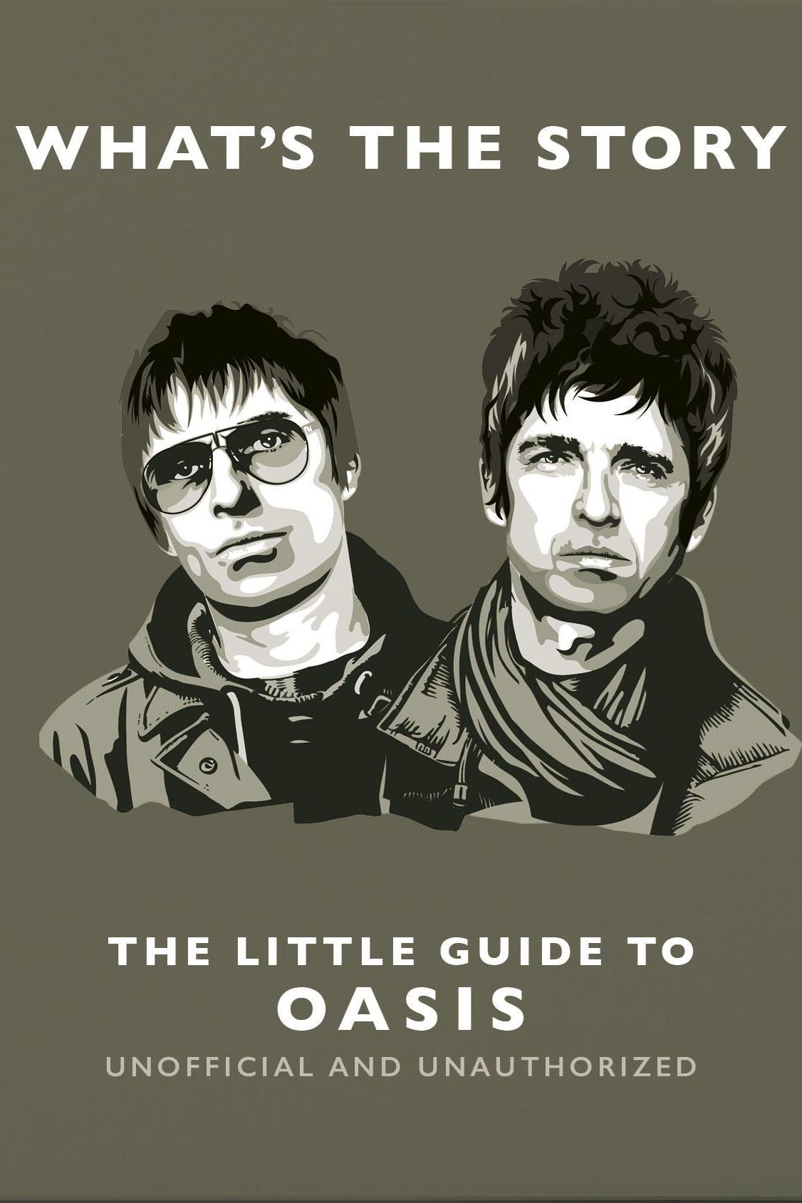 WHATS THE STORY: THE LITTLE GUIDE TO  OASIS (HB)