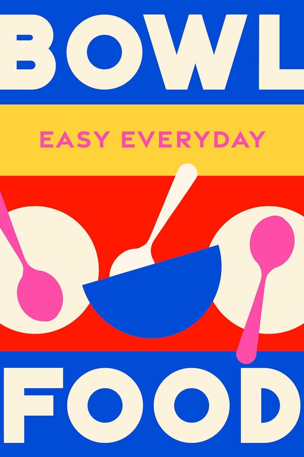 Graphic design cover for an easy recipes cookbook featuring bowls and spoons on a colourful background