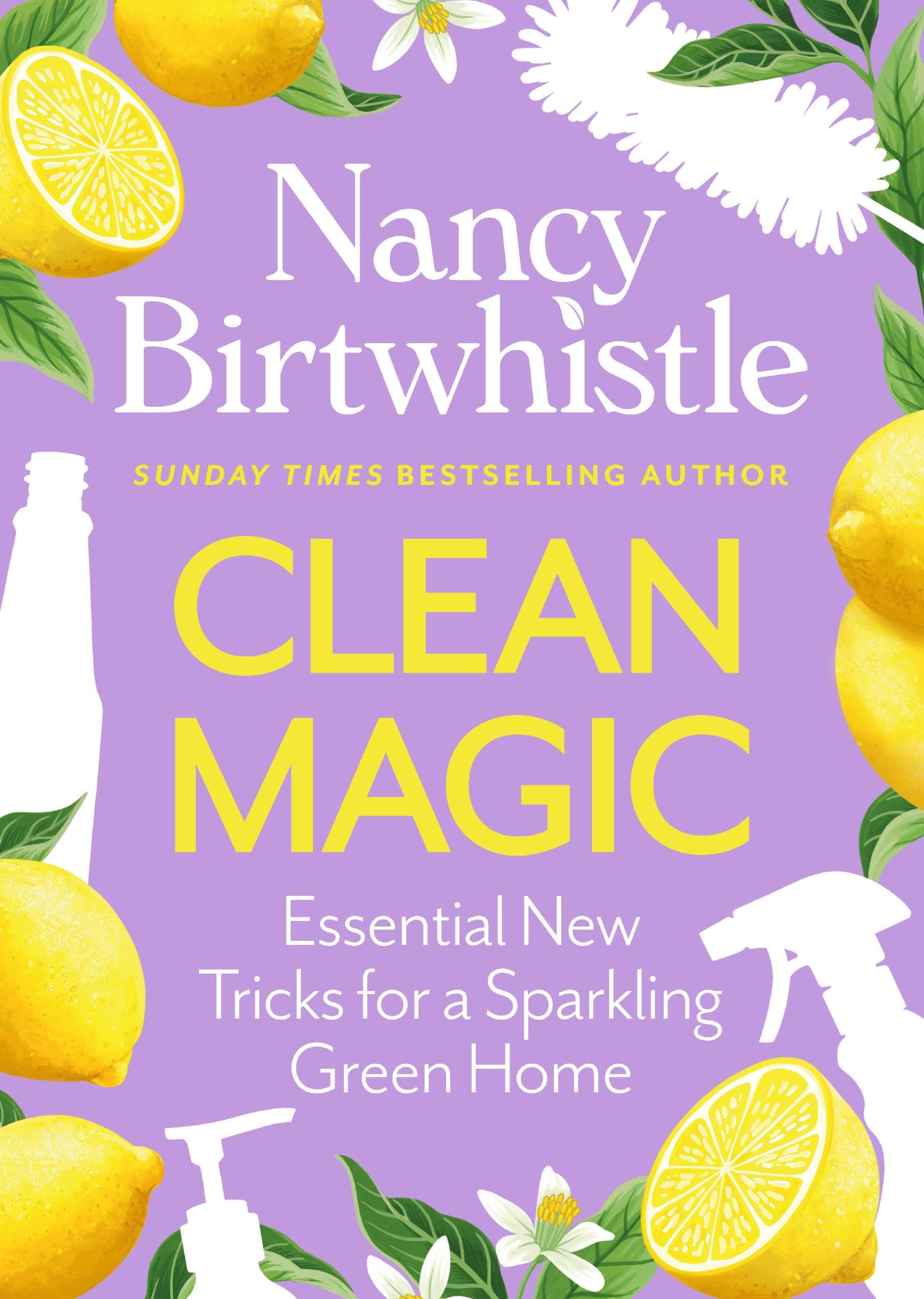 Nancy Birtwhistle Clean Magic: Essential New Tricks/Sparkling Green Home (HB)