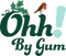 Ohh! By Gum